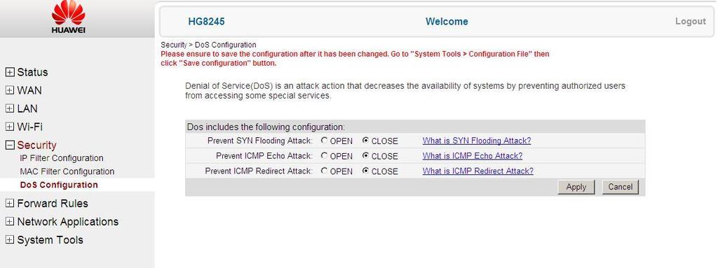 Az egyes elnevezések a következőek: Prevent SYS Flooding Attack: SYN elárasztásos támadás megelőzése. Prevent ICMP Echo Attack: ICMP Echo támadás megelőzése.