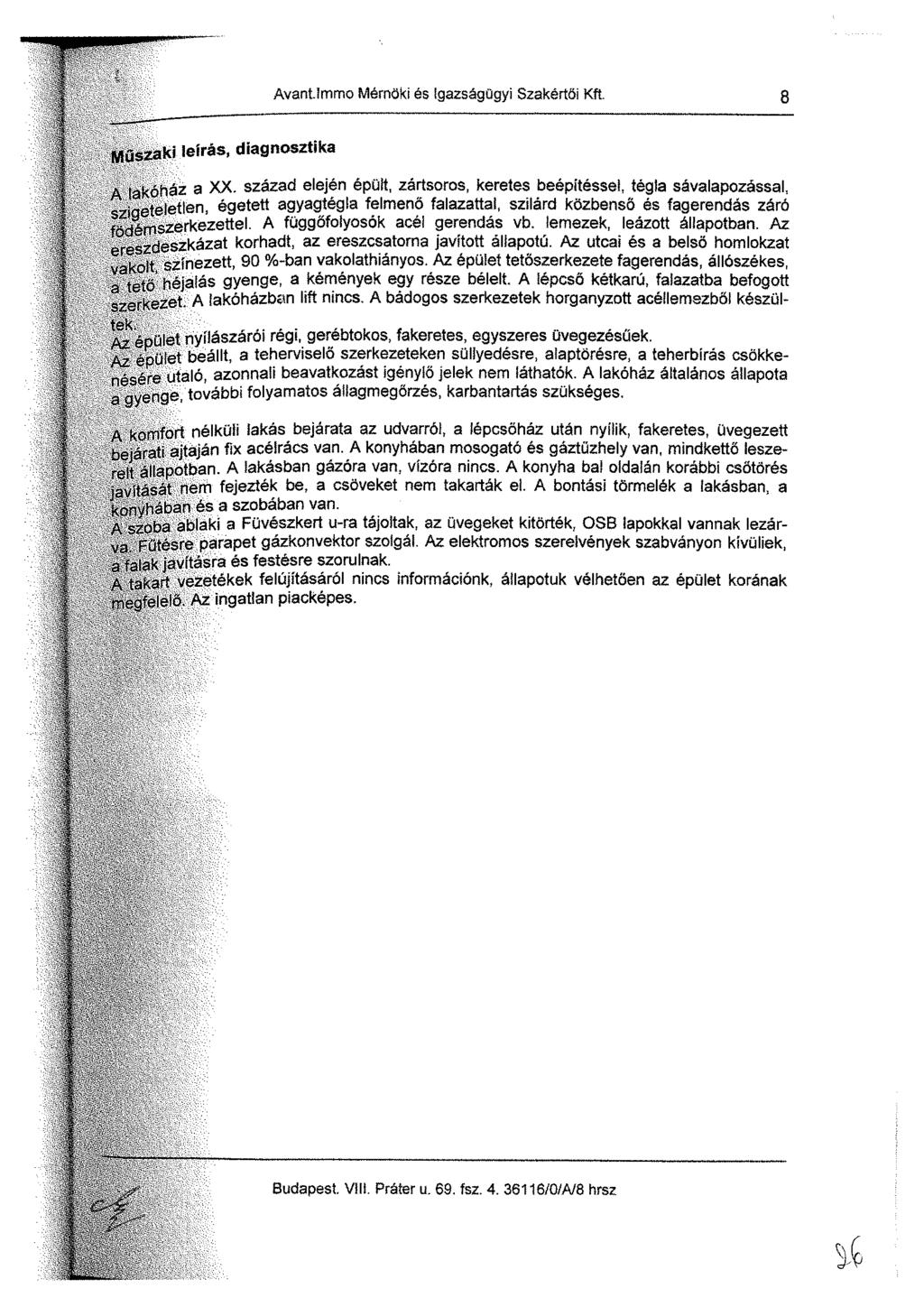 Avant. Immo Mérnöki és Igazságügyi Szakértői Kft, 3 Műszaki leírás, diagnosztika A lakóház a XX.