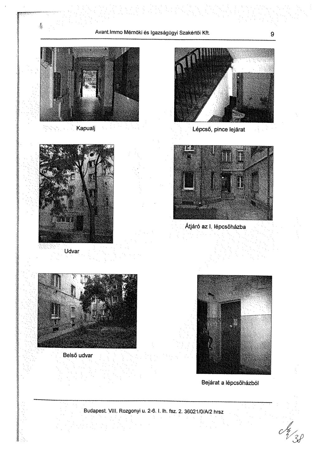 Avant.immo Mérnöki és Igazságügyi Szakértői Kft. 3 Kapualj Lépcső, pince lejárat Átjáró az I.