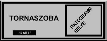 FUNKCIÓ TÁBLA KONSZIGNÁCIÓ /óvoda Tábla kód: T12 Megnevezés: Funkcionális tábla Mérete: pl: változó Mennyiség: 1 db Anyag: ajánlott 3 mm-es műanyag tábla, felületén vinyl/oracal