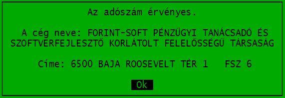 Ehhez a vevő törzsadatában az Adószám mezőn állva kell az Shift + F1 billentyűkombinációt megnyomni.