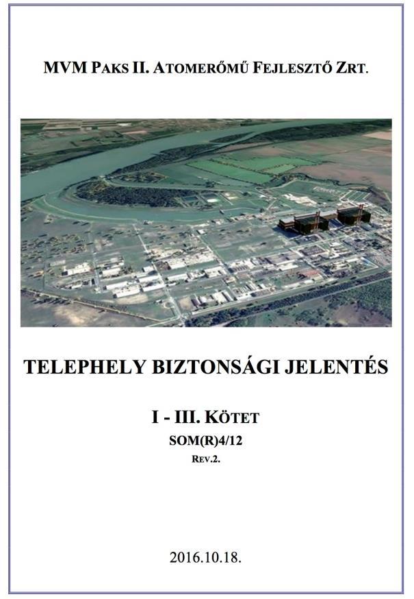 Telephely Biztonsági Jelentés (TBJ) 31 A TBJ főbb megállapításai Szeizmológia a Kárpát-medence földrengései (456-2015) Forrás: Tóth László előadása, MTA 2016.05.06.