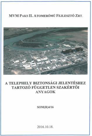 A Tudományos Támogató Testület FKP-val kapcsolatos állásfoglalásának főbb megállapításai: A zárójelentés földtani része tartalmazza mindazt a geológiai ismeretet, amely a telephely földtudományi