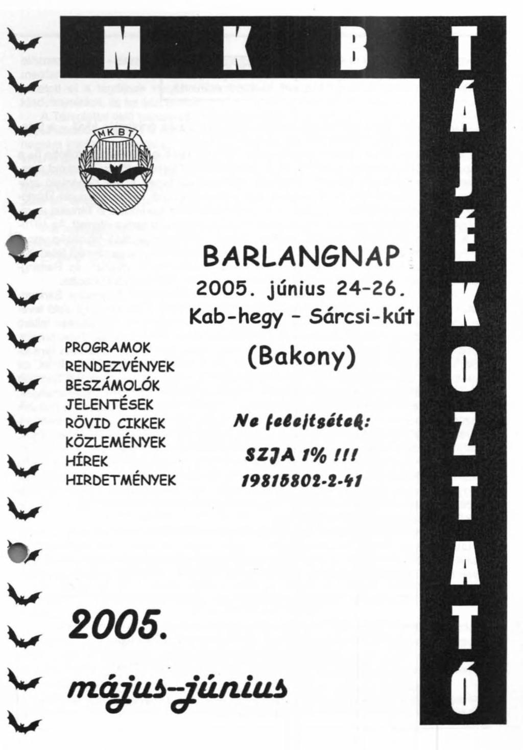 PROGRAMOK RENDEZVÉNYEK BESZÁMOLÓK JELENTÉSEK RÖVID CIKKEK KÖZLEMÉNYEK HÍREK