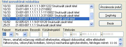 Tételek sorrendje SILVER GOLD sorára, mire a lista alatt megjelenik az adott sorban található tétel azonosítója a módosításra szolgáló mezőkben, valamint a tétel szövege a tájékozódás segítése