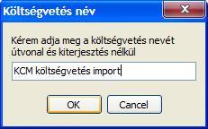 Az ennek hatására megjelenő KönyvCalc költségvetés kiválasztása elnevezésű tallózó ablakon keresztül meg kell nyitnia az importálni kívánt KCM formátumú költségvetési állományt.