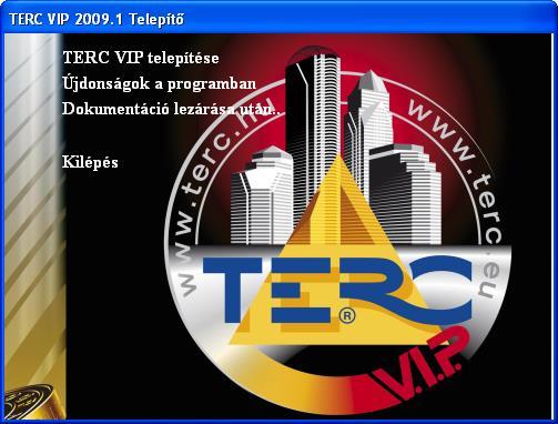Az első tennivalók A megjelenő ablakban a folytatáshoz kattintson a TERC VIP telepítése feliratú gombra.