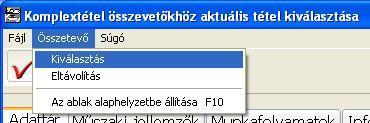 / A kiválasztást a tételen az egér bal gombjával dupla kattintással, billentyűzetről Enter leütésével, vagy a piros színű pipát ábrázoló ikonra