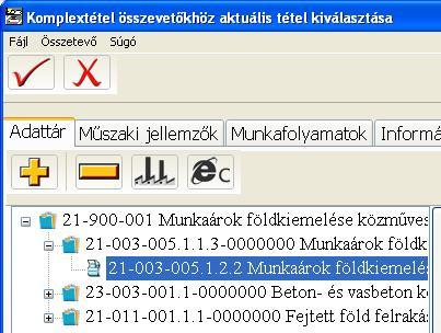 A kiválasztás eredményeképpen a bal oldali listában az összetevő alatt megjelenik az aktuálisan használatra kiválasztott tétel száma és szövege.