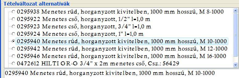 Műveletek a költségvetés tételeivel során felhasználható vagyis a szülő alaptételéhez tartozó változatok, mint lehetséges alternatívák. 4.10