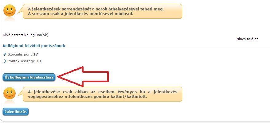 6. Új kollégium felvétele A kollégium kiválasztásához kattints az Új kollégium kiválasztása gombra. 7.