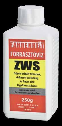 Kiszerelés: 250 g forrasztóvíz 17074 Erősen oxidált titáncink, cinkezett acélbádog és