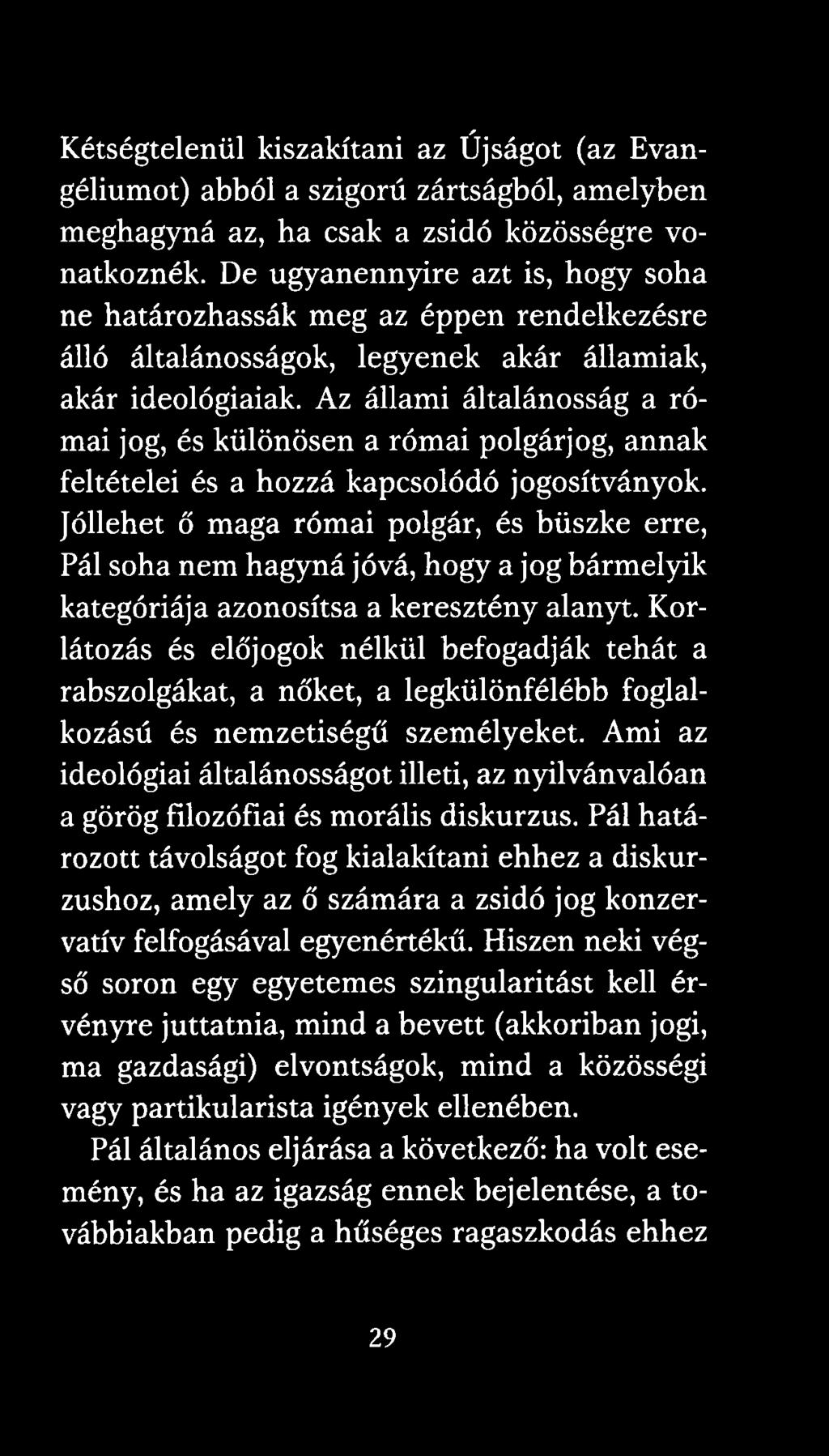 Az állami általánosság a római jog, és különösen a római polgárjog, annak feltételei és a hozzá kapcsolódó jogosítványok.