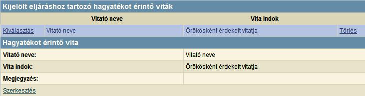 Hagyatékot érintő vita Hagyatékot érintő vita a [Hagyatékot érintő vita] linkre való kattintással történik.