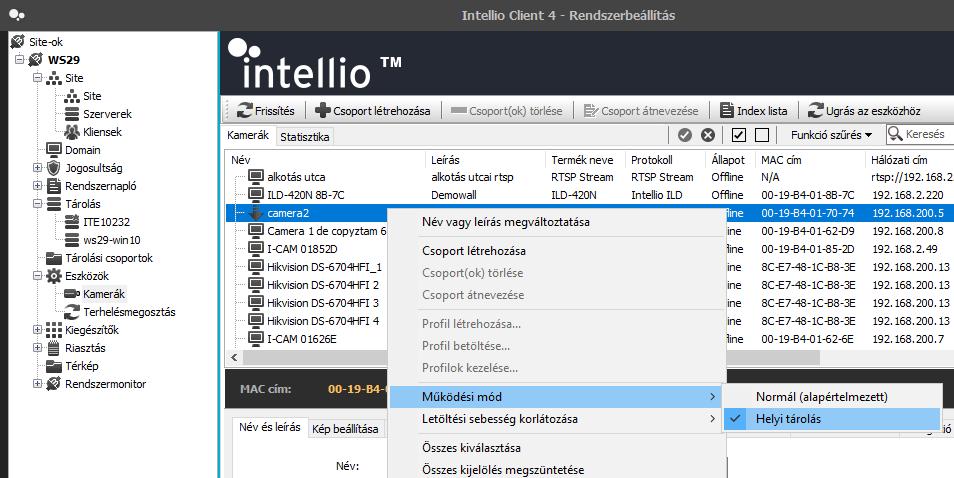 A tárolási mód megváltoztatásához kattintson jobb egérgombbal a Rendszerbeállítás / Eszközök / Kamerák / *adott kamera* elemre, és a megjelenő menü Működési mód almenüjében válassza ki a kívánt módot.