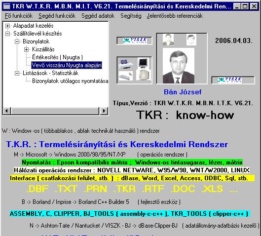 - 7-05 - TKR program - rendszer 06 - TKR adat - kapcsolat 07 - Vállalatirányítási rendszer 99 - TKR Szolgáltatás ( VISZK Bt.