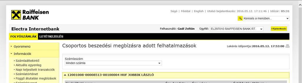 4.14 Csoportos beszedési felhatalmazások kezelése Az Információk/Beszedések/Felhatalmazások menüpontban benyújthatja új, illetve módosíthatja, törölheti már megadott