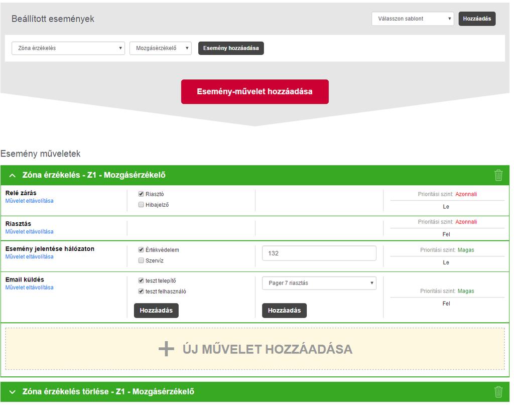 Művelet prioritás: Egy eseményhez több művelet is kapcsolható, melyek a prioritási szint szerinti sorrendben hajtódnak végre.