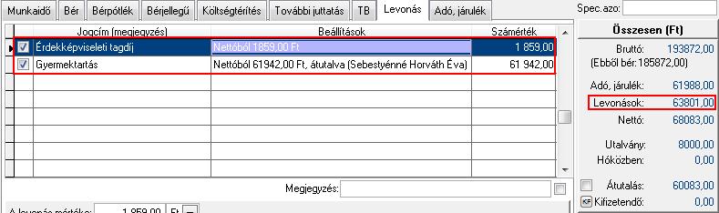 Nézzünk egy példát! A dolgozónak gyermektartás levonása van, ami miatt a maximum levonható százalékos mérték, nettó munkabérből: 50%. Nettó munkabér: 123.