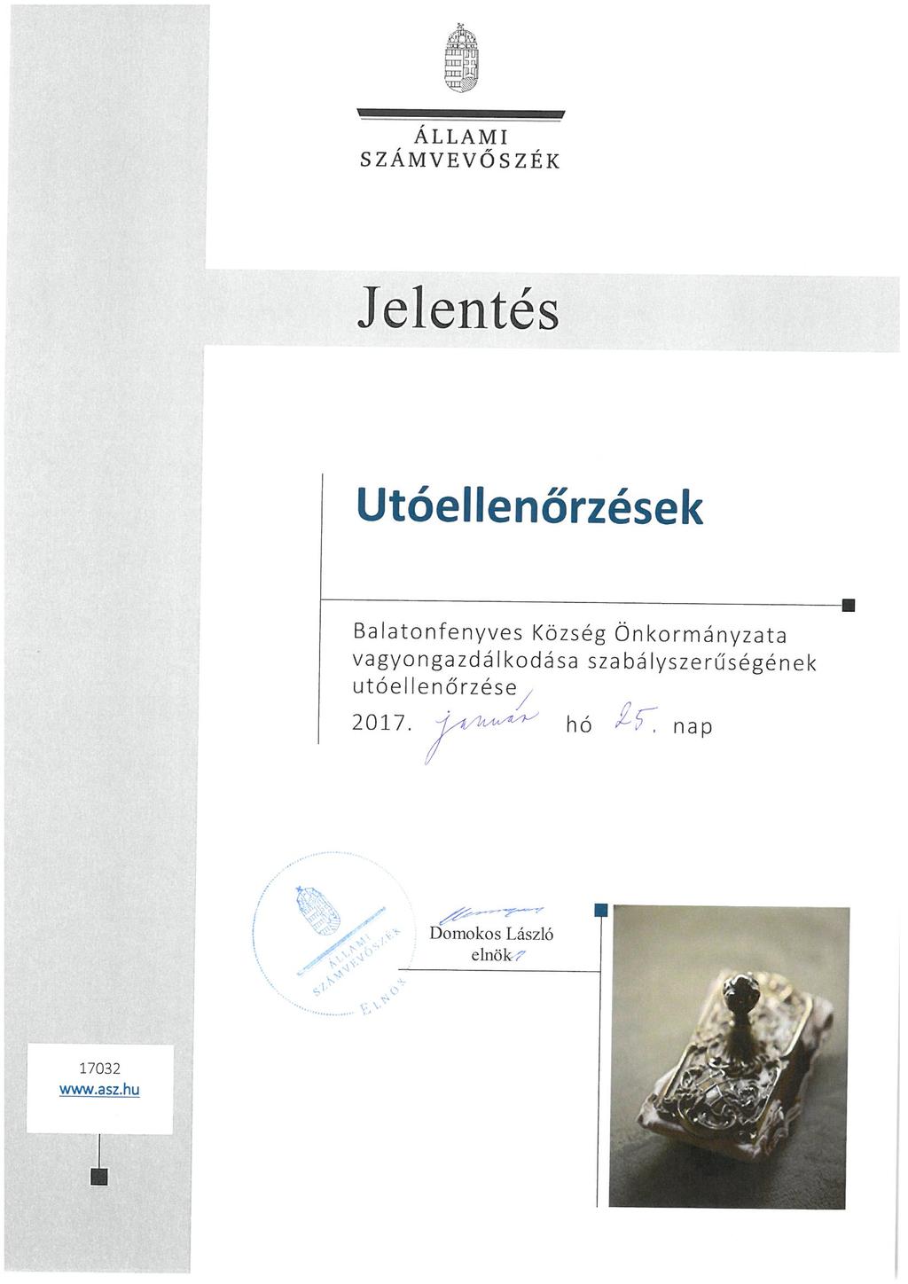 ÁLLAMI SZAMVEVÖSZÉK Jelentés Utóellenőrzések Balatonfenyves Község Önkormányzata vagyongazdálkodása