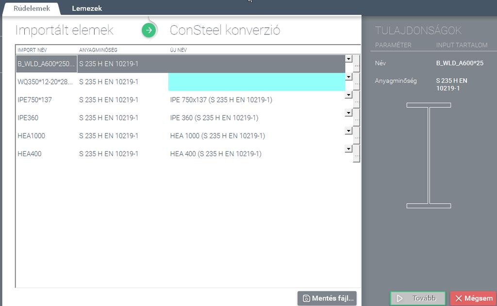 2 1 3 Változtatás esetén az adatok a mentés ( ) gomb segítségével elmenthetők későbbi felhasználás céljából. A TULA JDONSÁ G ablakban megjelennek az importált elemek jellemzői: név és anyagminőség.