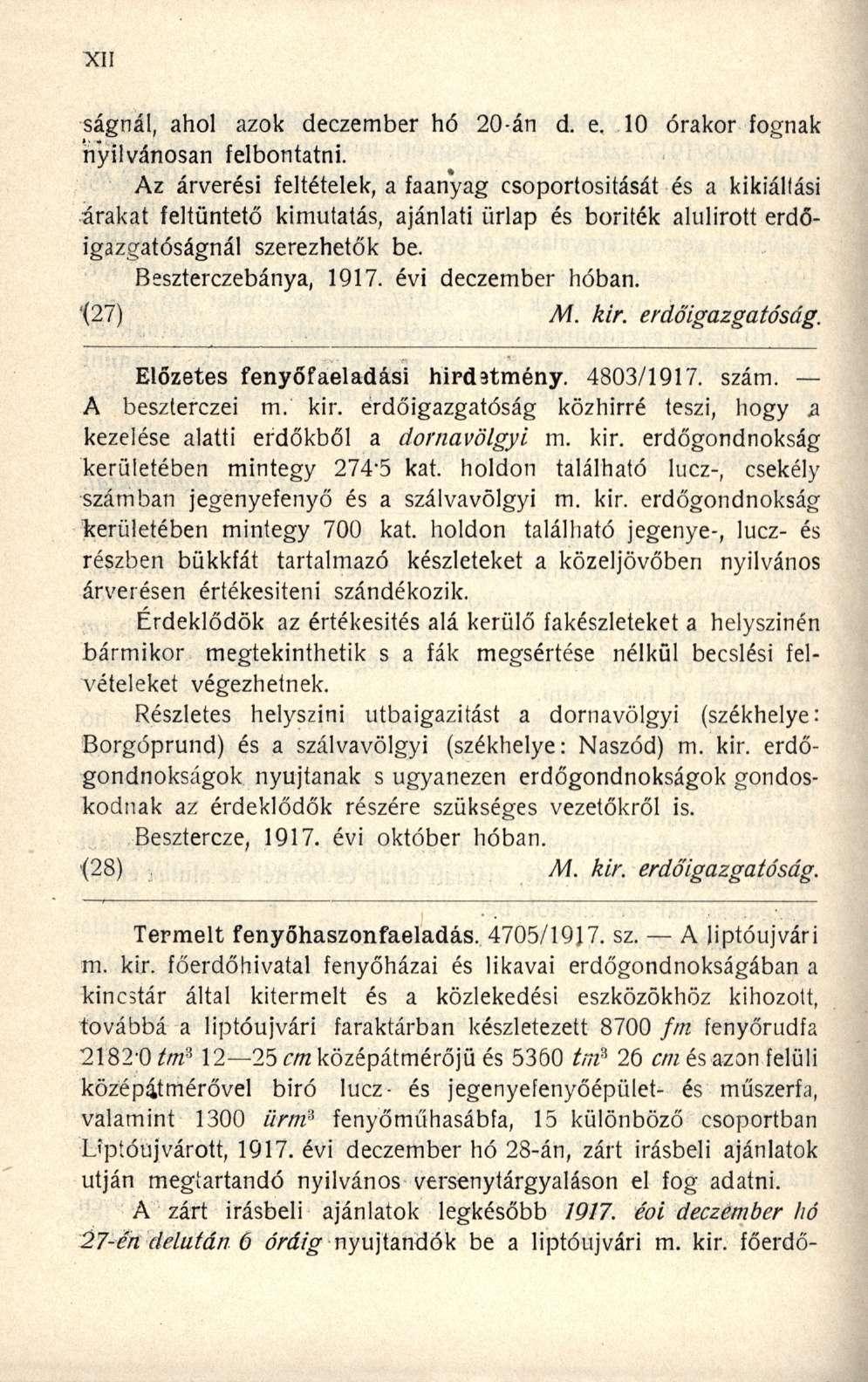 ságnál, ahol azok deczember hó 20-án d. e, 10 órakor fognak nyilvánosan felbontatni.