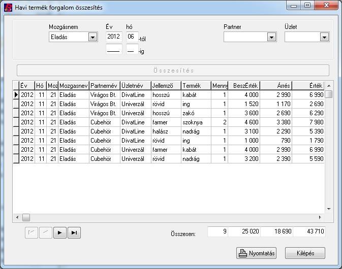 Termék összesítés A termék összesítés menüpontban lekérdezhető a kiválasztott