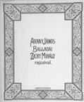 12. Arany János balladái Zichy Mihály illusztrációival e díszkiadásban összesen négy, egyenként önálló kötetben jelentek meg.