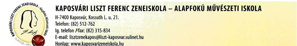 A KAPOSVÁRI LISZT FERENC ZENEISKOLA ALAPFOKÚ MŰVÉSZETI ISKOLA OM azonosítója: 040062