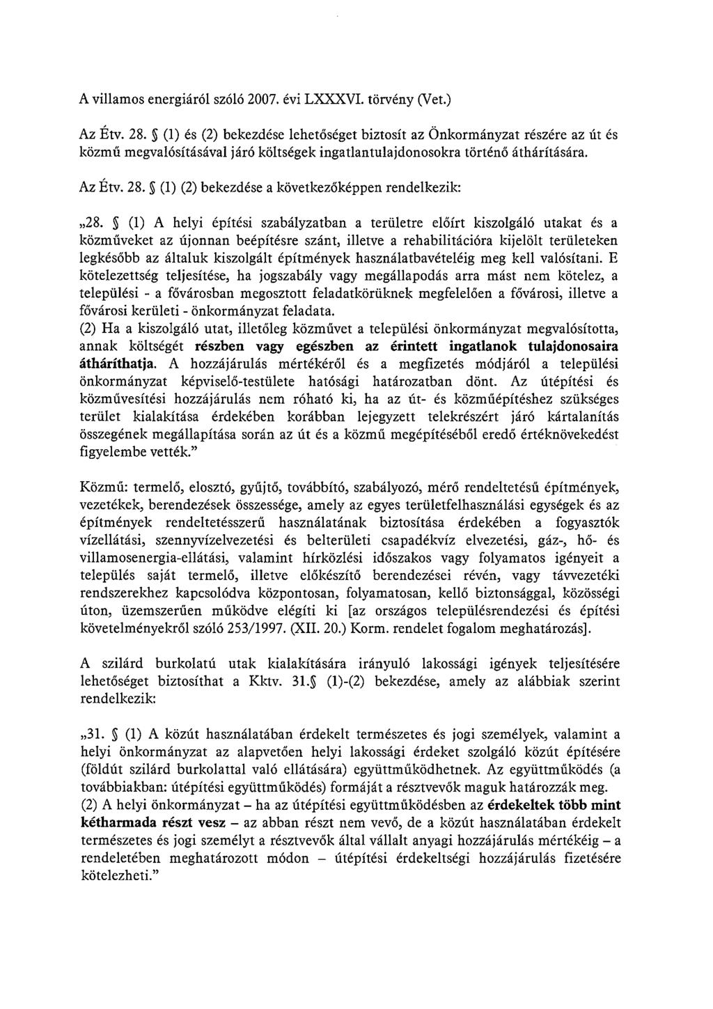 A villamos energiáról szóló 2007. évi LXXXVI. törvény (Vet.) Az Étv. 28.