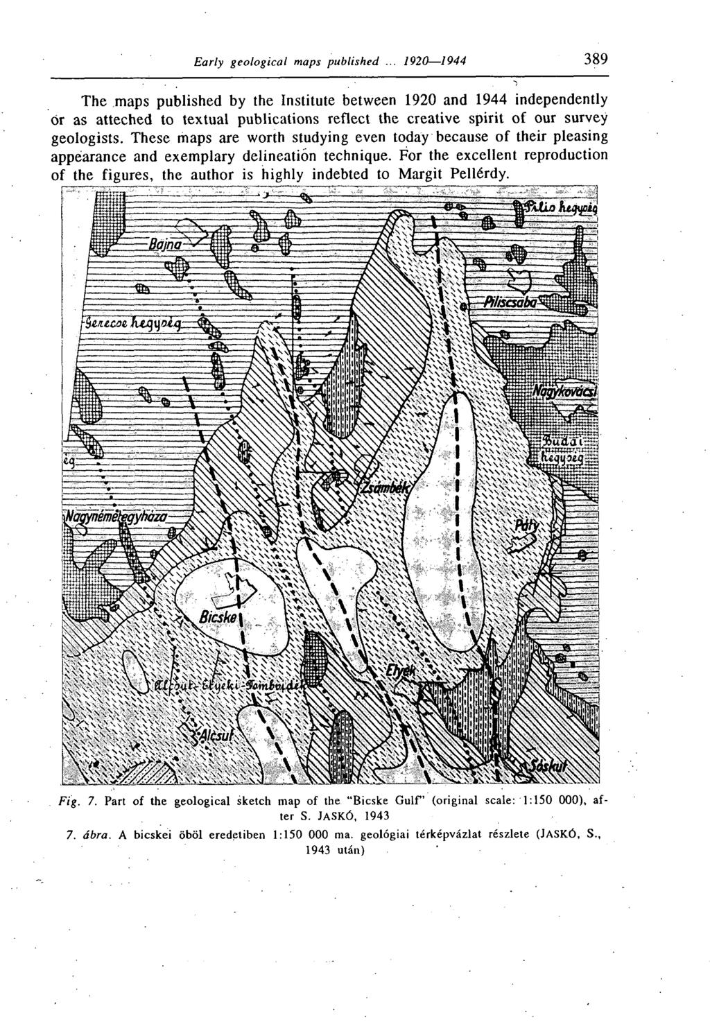 The maps published by the Institute between 1920 and 1944 independently or as atteched to textual publications reflect the creative spirit of our survey geologists.