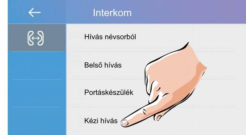 Portás hívása 1. Az Interkom menüben érintse meg 1-es kézzel jelölt ikont a Portás hívásához. a 5.4.4. Manuális hívás 1.