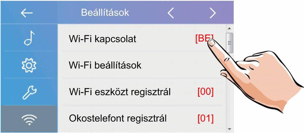 6.4. Wi-fi beállítások Ebben a menüben csatlakozhat a