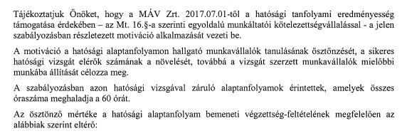 A szabályozásban azon hatósági vizsgával záruló alaptanfolyamok érintettek, melyek összes óraszáma meghaladja a 60 órát.