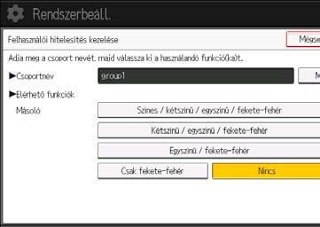 A felhasználói igényeknek megfelelően határozza meg a rendelkezésre álló funkciók korlátozásait. 16. Nyomja meg a [ Köv.] gombot. 17.