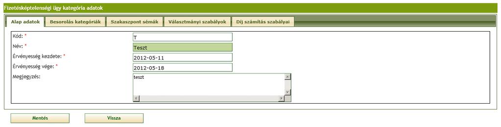 Alap adatok Kód. A fizetésképtelenségi ügy kategória kódja. Amennyiben a név mezőben a már letárolt kategóriák közül választunk, ez a mező automatikusan feltöltődik annak a kódjával. Név.