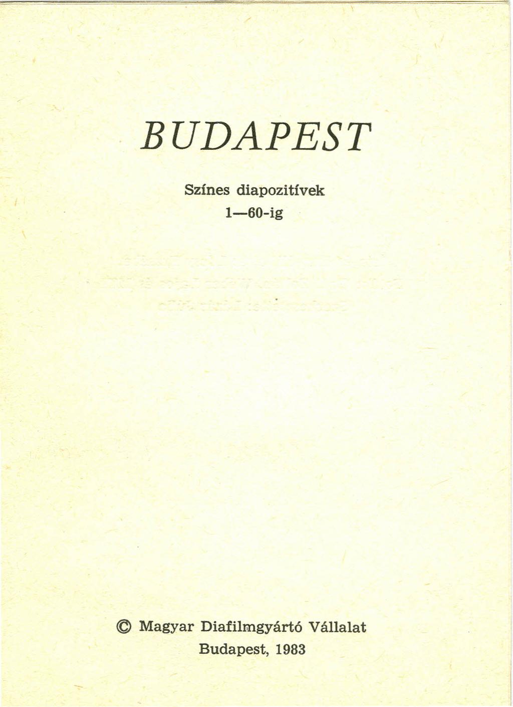 BUDAPEST Színes diapozitívek 1-60-ig