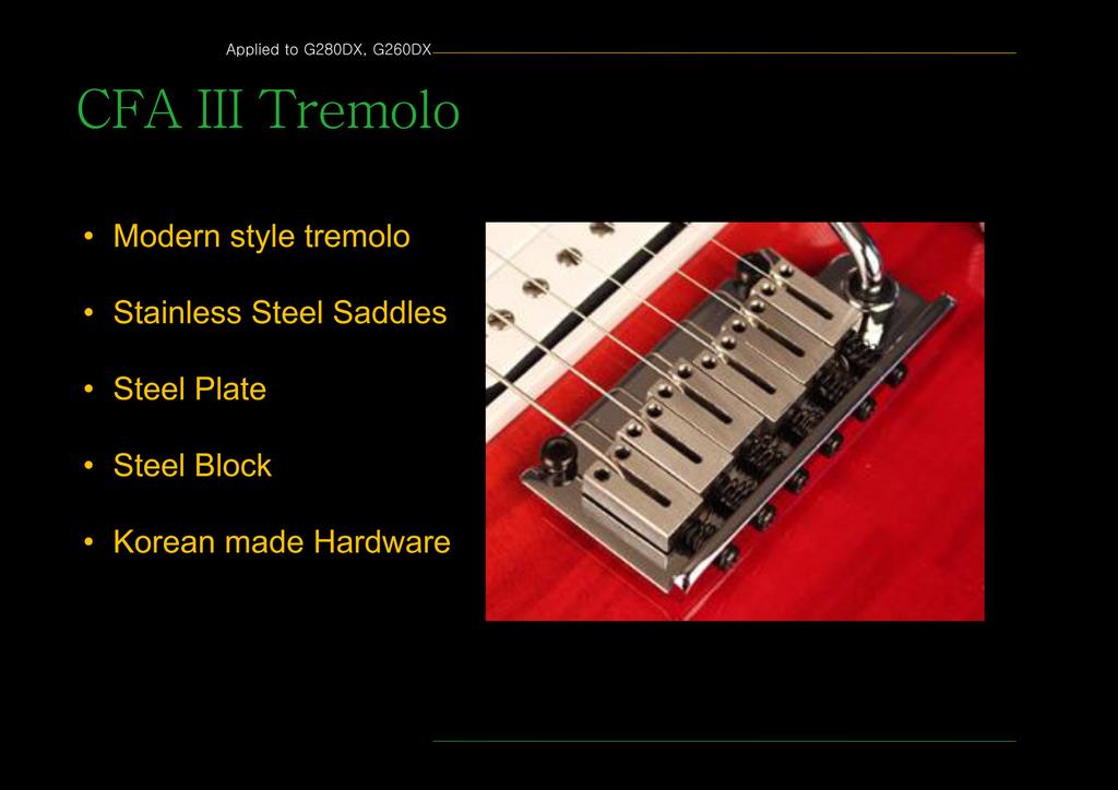 CFA III Tremolo híd Az elektromos gitárok egyik legfontosabb részei a húrbabák, amelyek a húrok rezgését fogadják és továbbítják a testhez.