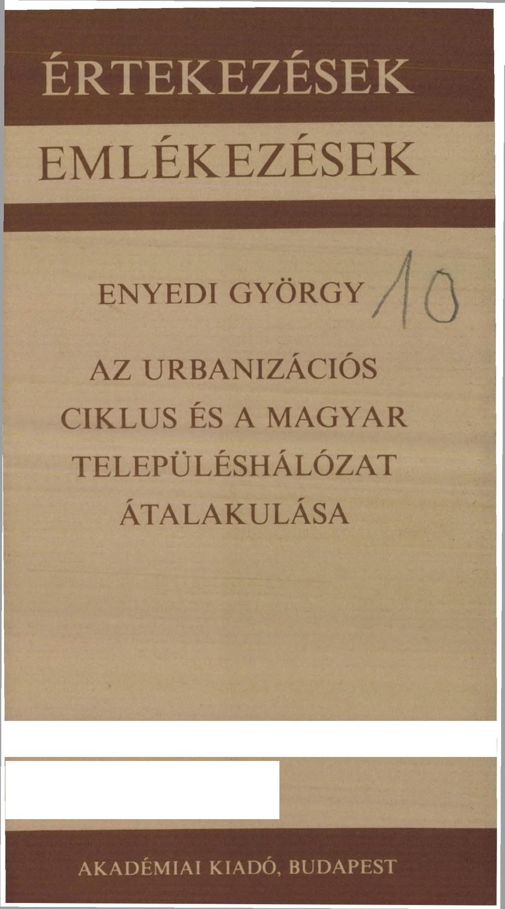 ÉRTEKEZÉSEK EMLÉKEZÉSEK ENYEDI