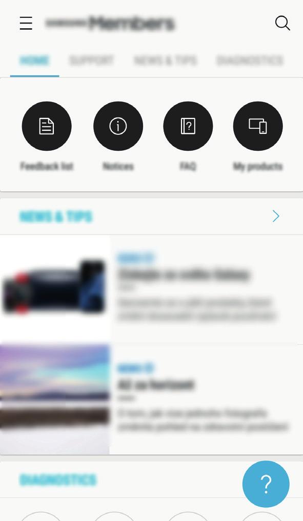 Alkalmazások és funkciók Samsung Members A Samsung Members támogatási szolgáltatásokat nyújt az ügyfelek részére, például segít diagnosztizálni a készülék problémáit, és használatával a felhasználók