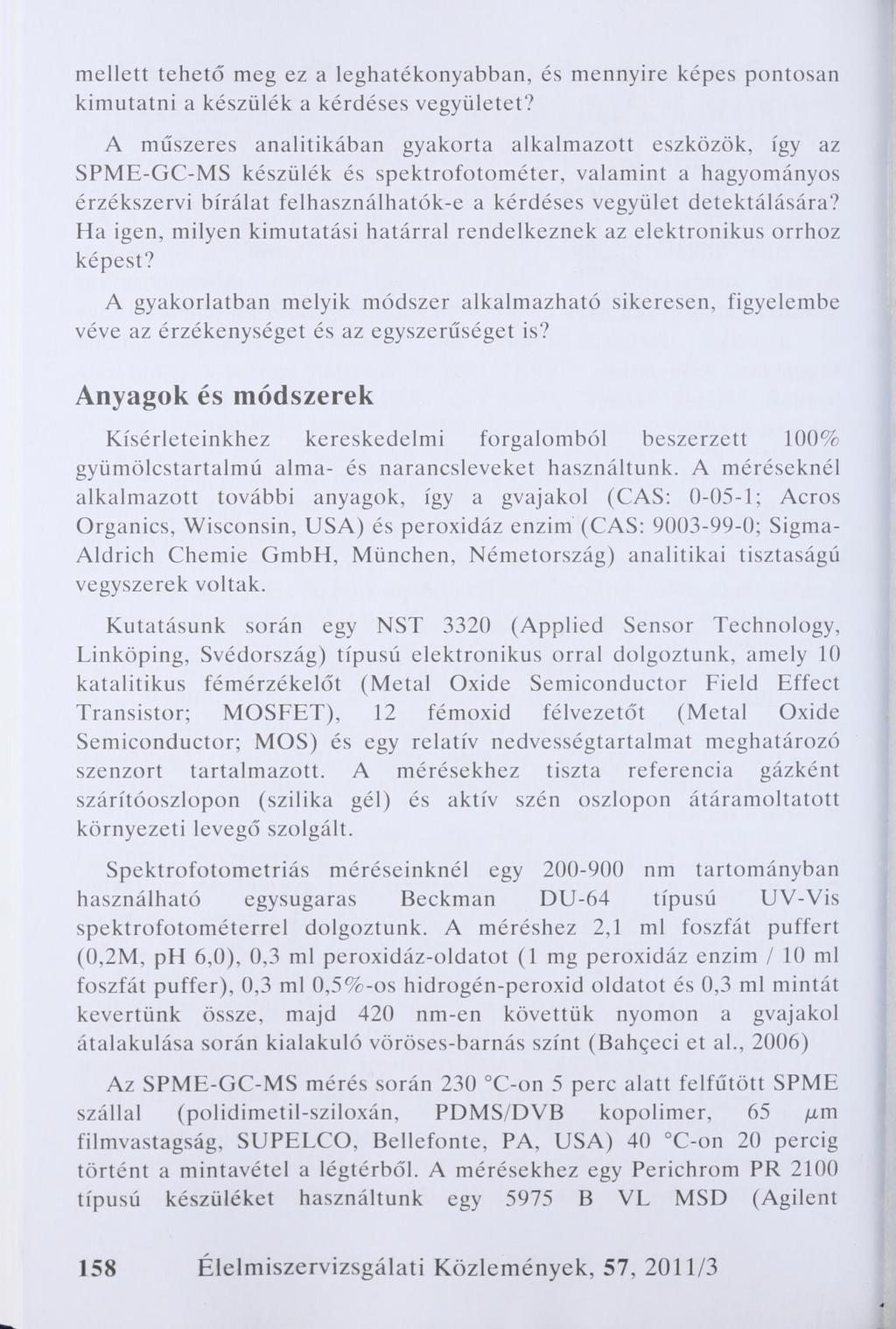 mellett tehető meg ez a leghatékonyabban, és mennyire képes pontosan kimutatni a készülék a kérdéses vegyületet?