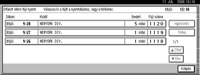 Fogadott és tárolt fájlok nyomtatása/törlése (Tárolt vételi fájl kinyomtatása/törlése) 287.