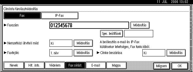 Átvitel Megadott célállomások regisztrálása a Címlistán 1 Jelen rész ismerteti, hogy hogyan regisztrálhat közvetlenül megadott faxszámokat, e-mail címeket vagy IP fax célállomásokat a Címlistán.