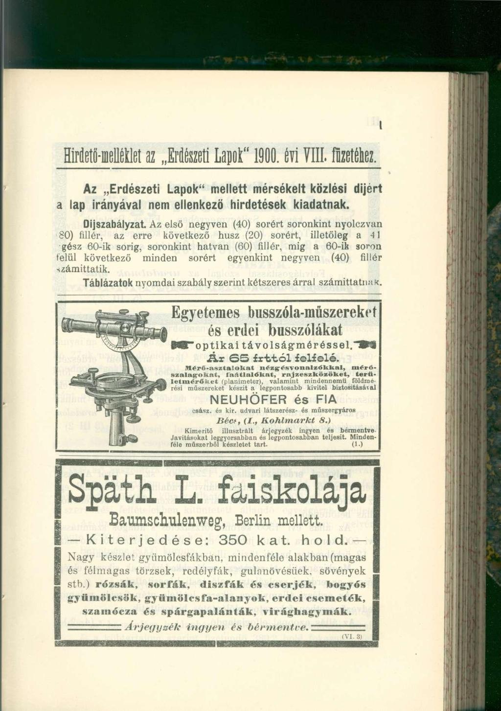 Hirfletö-meUéklet az Erdészet i Lapot" 1900. év i VIII. ftoétaz. Az Erdészeti Lapok" mellett mérsékelt közlési dijért a lap irányával nem ellenkező hirdetések kiadatnak. Díjszabályzat.