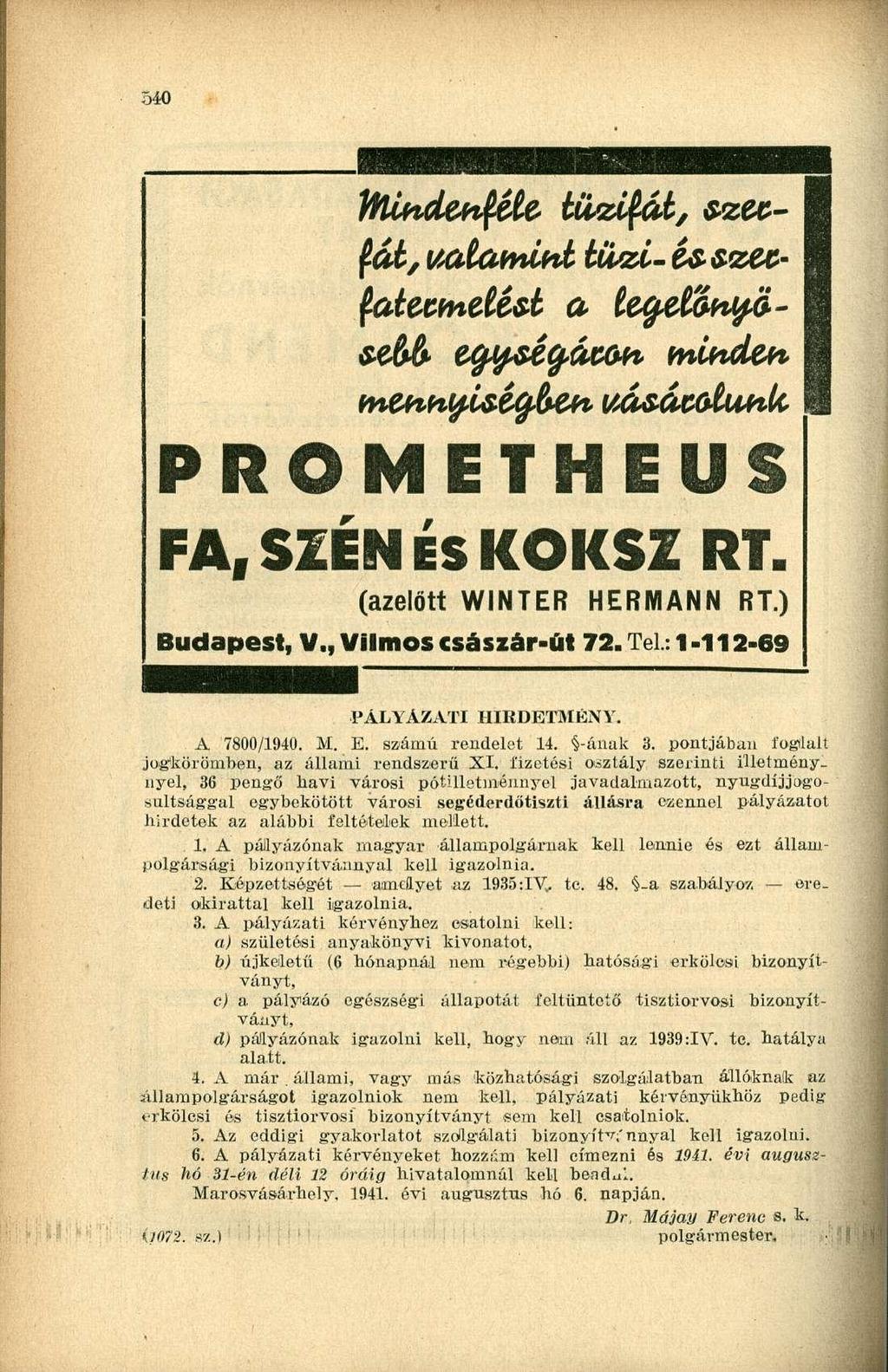 540 fál, miamiul twzi-í&vzttfcdecíneust a tetyttönyú- PROMETHEUS FA, SÍÉN ÉS KOKSZ RT. (azelőtt WINTER HERMANN RT.) Budapest, V., Vilmoscsászár-úl 72.Tel: 1-112-69 PÁLYÁZATI HIRDETMÉNY. A 7800/1940.