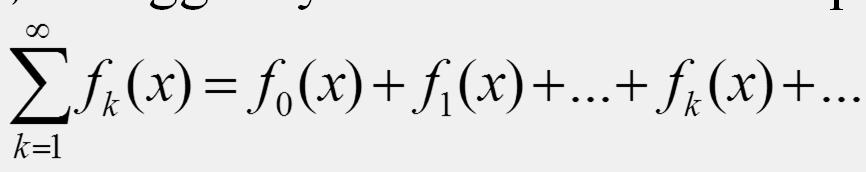 Függvénysorok Az f 0 (x), f 1 (x),