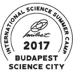 BESZÁMOLÓ A MILSET INTERNATIONAL SCIENCE SUMMER CAMP PROGRAMRÓL 2017. AUGUSZTUS 20-26.