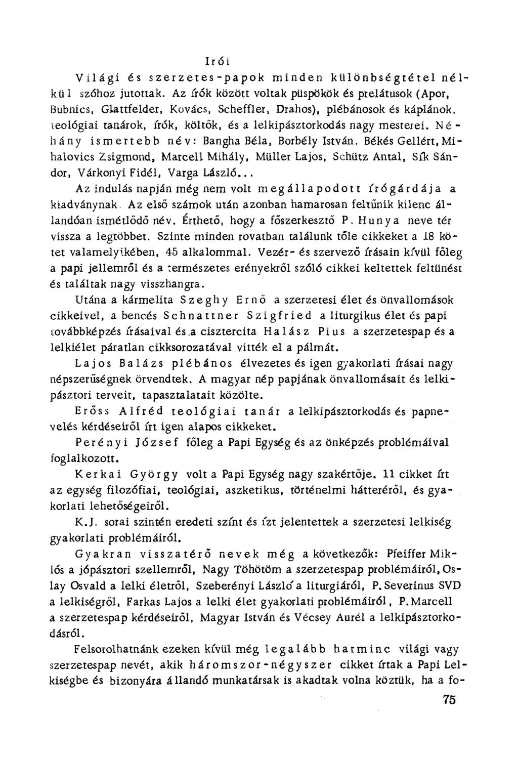 n Ir ói Világi és s z e r z e t e s -papok m í d e n különbségtétel nélkü l szöhoz jutottak.