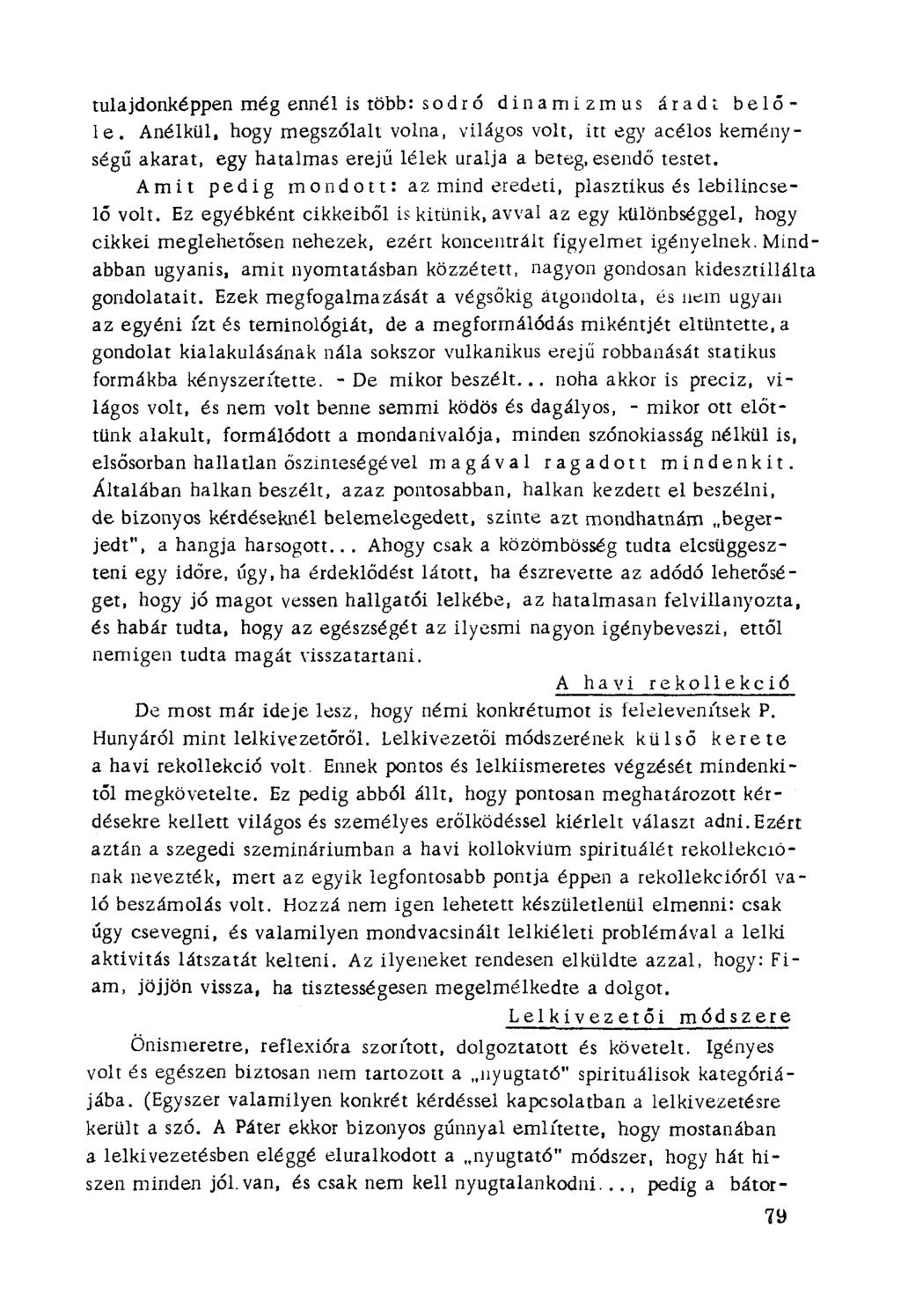 tulajdonképpen még ennél is több: sodró dinamizmus árad.. belól e.
