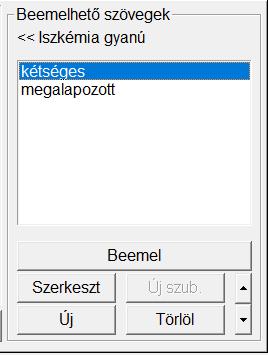 Az Alkamaz gombbal az aktuális szerkesztett diagnózis helyére lesz bemásolva a kiválasztott mentett szöveg. Az aktuálissá tételhez majd még az Elment gombot is használni kell a Diagnózis fülön!